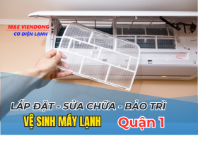 LẮP ĐẶT, SỬA CHỮA, BẢO TRÌ VỆ SINH MÁY LẠNH QUẬN 1