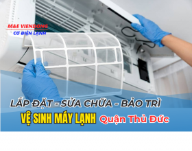 LẮP ĐẶT, SỬA CHỮA, BẢO TRÌ VỆ SINH MÁY LẠNH THÀNH PHỐ THỦ ĐỨC