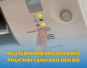 Nguyên Nhân Và Cách Khắc Phục Máy Lạnh Báo Đèn Đỏ