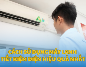 Cách Sử Dụng Máy Lạnh Tiết Kiệm Điện Hiệu Quả Nhất