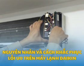 Nguyên Nhân Và Cách Khắc Phục Lỗi U0 Trên Máy Lạnh Daikin