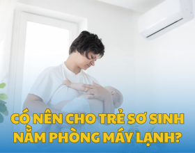 Có Nên Cho Trẻ Sơ Sinh Nằm Phòng Máy Lạnh?